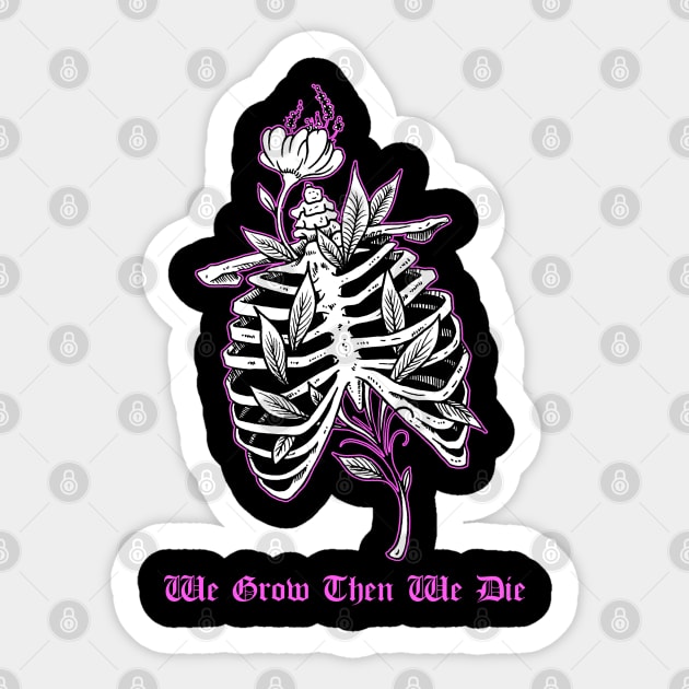 We Grow Then We Die Ribcage Tattoo Flash Skeleton With Flowers Sticker by btcillustration